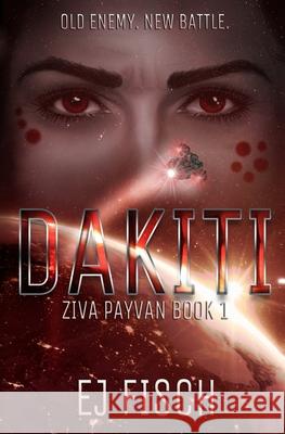 Dakiti: Ziva Payvan Book 1 Ej Fisch 9780692230954 Transcendence Publishing