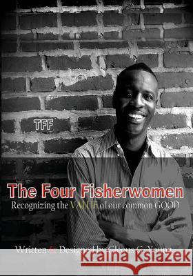 The Four Fisherwomen Cleous G. Young 9780692231012 Mountain of Miracles