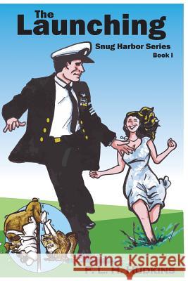 The Launching F. L. H. Hudkins 9780692233443 Hudkins