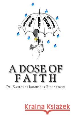 A Dose of Faith Karlene Robinson 9780692233894