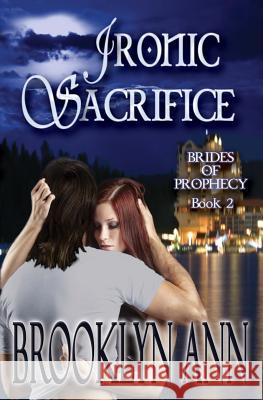 Ironic Sacrifice Brooklyn Ann 9780692236130 Broken Angels