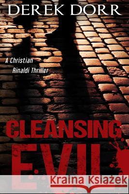 Cleansing Evil Derek Dorr 9780692236567 Derek Dorr