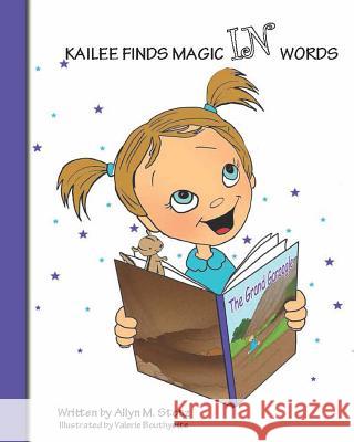 Kailee Finds Magic IN Words Bouthyette, Valerie 9780692236994