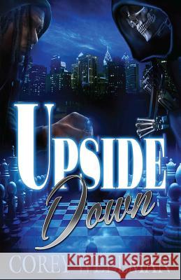 UpSide Down Wellman, Corey D. 9780692241776 Black Water Publication