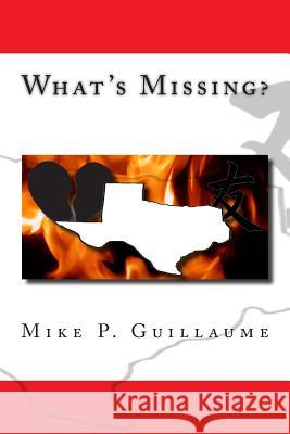 What's Missing? Mike P. Guillaume 9780692241974 Warm Winter Marketing