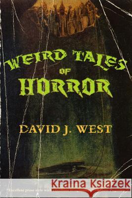 Weird Tales of Horror David J West 9780692242032 Lost Realms Press