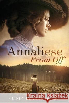 Annaliese From Off Carter, Lindy Keane 9780692244340 Five Points Press