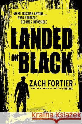 Landed on Black Zach Fortier Blue Harvest Creative 9780692245330 Steele Shark Press