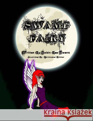 The Swamp Fairy Robin Bee Owens 9780692247259