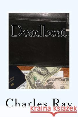 Deadbeat: an Al Pennyback mystery Ray, Charles 9780692247860 Uhuru Press