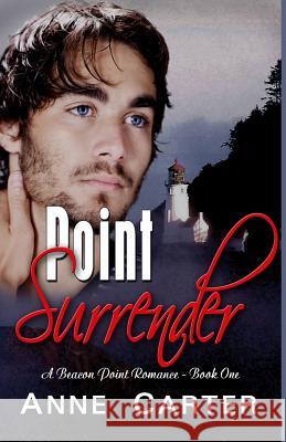 Point Surrender Anne Carter 9780692248799 Beacon Street Books