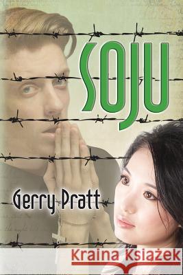 Soju Gerry Pratt 9780692253069 Independent Publisher