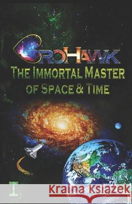 BroHawk: The Immortal Master of Space and Time Selassie Fox 9780692254127