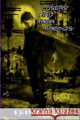 Losers and Their Friends Erin Thorne 9780692254615 Great Old Ones Publishing