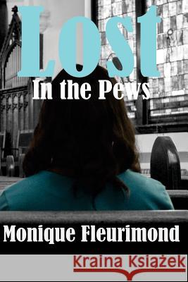 Lost in the Pews Monique Fleurimond Janelle Jones Ginie Milord 9780692256770