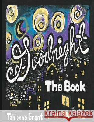 Goodnight The Book Grant, Tahlonna 9780692259238