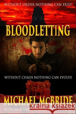 Bloodletting: A Thriller Michael McBride 9780692259702 Factor V Media