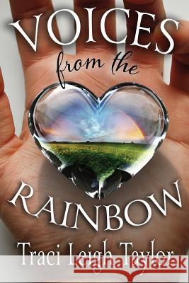 Voices from the Rainbow Traci Leigh Taylor 9780692262276