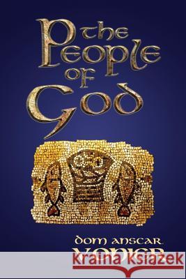 The People of God Dom Anscar Vonier 9780692264287 Assumption Press