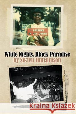 White Nights, Black Paradise Sikivu Hutchinson 9780692267134 Infidel Books