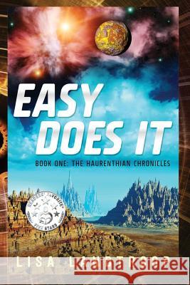 Easy Does It: The Haurenthian Chronicles Lisa Landtroop Autumn Tompkins L. J. Kruer 9780692270783