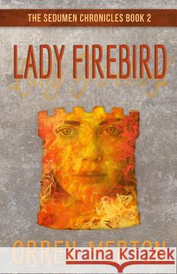 Lady Firebird Orren Merton 9780692271858 Darkling Books