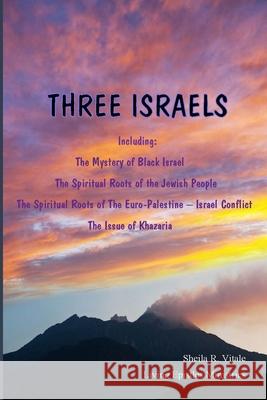 Three Israels: Living Epistles Ministries Sheila R. Vitale 9780692272169 Living Epistles Ministries