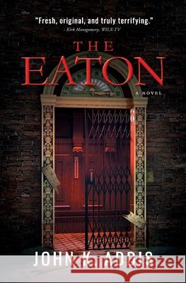 The Eaton John K. Addis 9780692272732 Ae Press