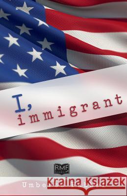 I, Immigrant Umberto Fabbri   9780692273159 UmbertoFabbri