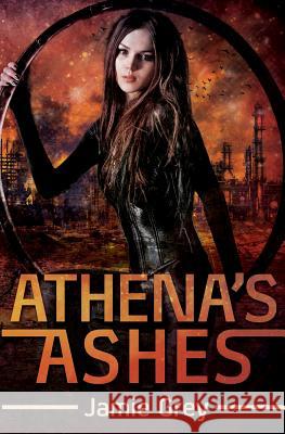 Athena's Ashes Jamie Grey 9780692277515 Clever Crow Press