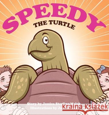 Speedy the Turtle Jessica Sterling-Malek Jason Goad  9780692280034