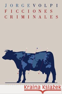 Ficciones criminales: Estampas de la crisis (2008-2014) Ediciones, La Pereza 9780692281673 La Pereza Ediciones