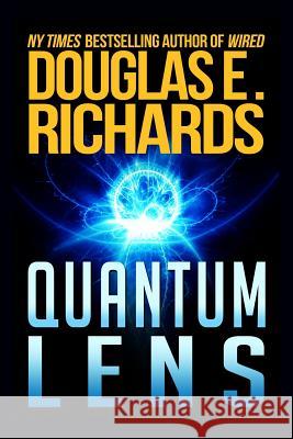 Quantum Lens Douglas E. Richards 9780692282342 Paragon Press