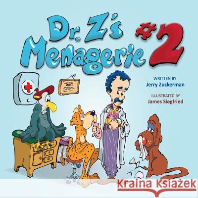 Dr. Z's Menagerie #2 Jerry Zuckerman, James Siegfried 9780692282700