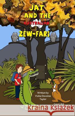 Jat And the Australian Zew-Fari Taylor, Vickie Devonne 9780692282922 Harr-Lilt Publishing