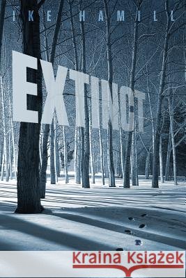 Extinct Ike Hamill 9780692283813