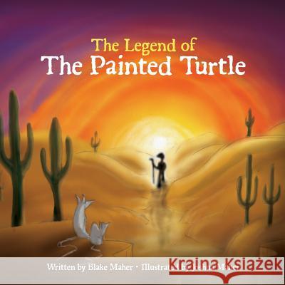 The Legend of the Painted Turtle Blake Maher Joshua Maher 9780692285503