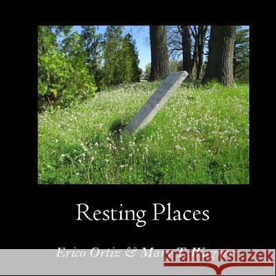 Resting Places Mary T. Wagner 9780692285800