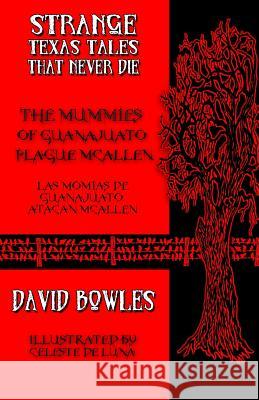 The Mummies of Guanajuato Plague McAllen David Bowles Celeste D 9780692286296