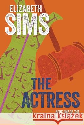 The Actress Elizabeth Sims 9780692287071