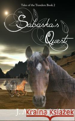 Sabaska's Quest J. a. Campbell 9780692287286 Untold Press, LLC