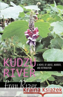 Kudzu River Fran Rizer 9780692287545