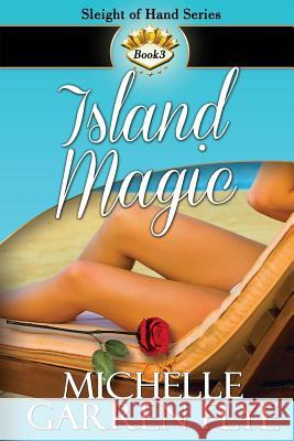 Island Magic Michelle Garren Flye 9780692288276