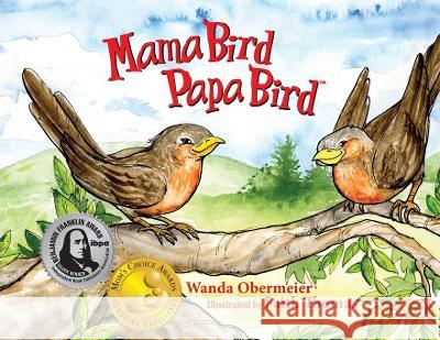 Mama Bird Papa Bird Wanda Obermeier 9780692289020