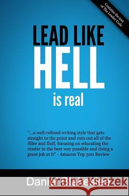 Lead Like Hell is Real: Tools for Serious Leaders Blakeslee, Daniel 9780692293270 Preacherbooks.com