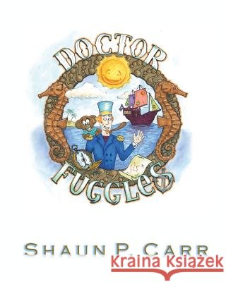 Dr. Fuggles Shaun P. Carr 9780692295106