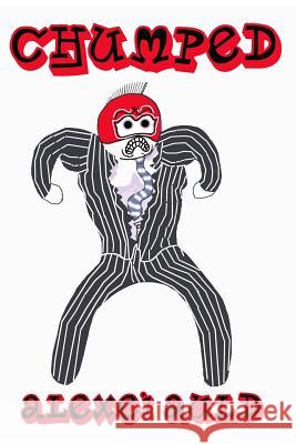 Chumped: Beating in Progress Alexei Auld 9780692296240