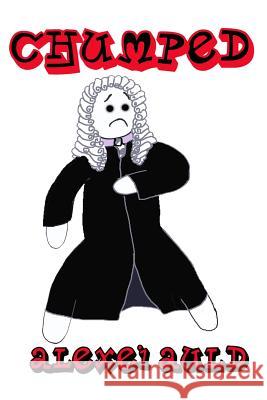 Chumped: Cease to Persist Alexei Auld 9780692296257
