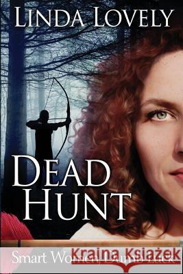 Dead Hunt Linda Lovely 9780692298107