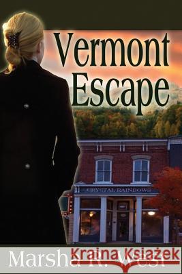 Vermont Escape Marsha R. West 9780692299791